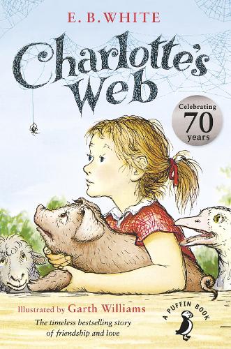 Charlotte's Web: 70th Anniversary Edition (A Puffin Book