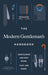 The Modern Gentleman’s Handbook