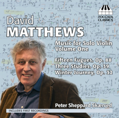 David Matthews: Music for Solo Violin - Volume 1