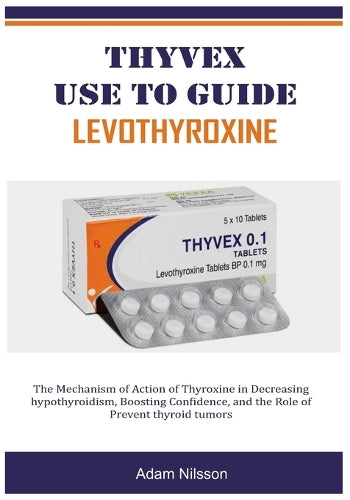 Thyvex Use to Guide Levothyroxine