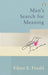 Man's Search For Meaning