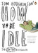 How to be Idle
