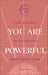 You Are Powerful