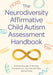 The Neurodiversity Affirmative Child Autism Assessment Handbook
