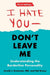 I Hate You - Don't Leave Me: Third Edition