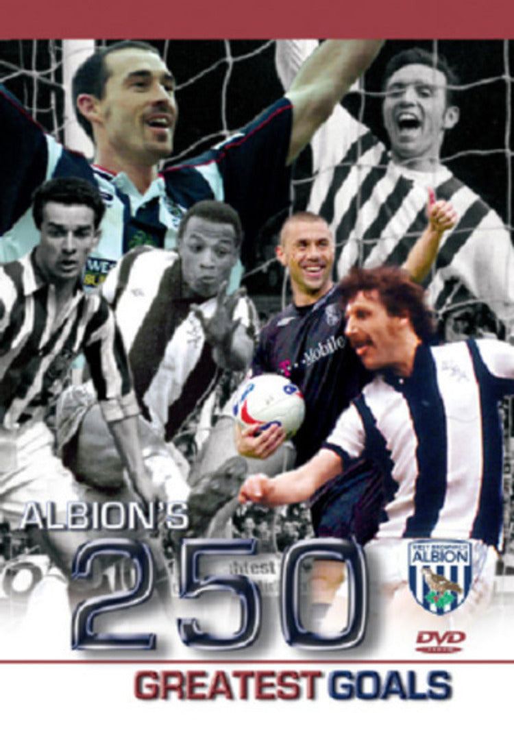 West Bromwich Albion: 250 Greatest Goals