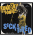 Sick & Tired