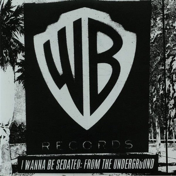 I Wanna Be Sedated: From The Underground