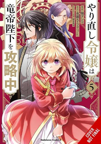The Do-Over Damsel Conquers the Dragon Emperor, Vol. 5 (manga): Volume 5 (DO-OVER DAMSEL SETS TO CONQUER EMPEROR GN