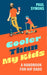 Cooler Than My Kids: A Handbook for Hip Dads