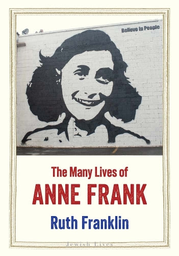 The Many Lives of Anne Frank (Jewish Lives