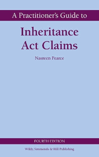 A Practitioner's Guide to Inheritance Act Claims (Wildy Practitioner Guide Series