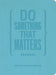 Do Something That Matters Journal