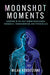 Moonshot Moments