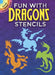 Fun with Stencils: Dragons