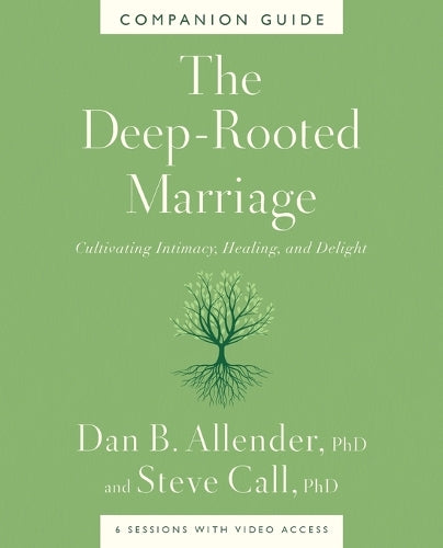 The Deep-Rooted Marriage Companion Guide