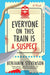 Everyone on This Train Is a Suspect