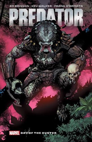 Predator By Ed Brisson Vol. 1: Day of The Hunter (Predator, 1