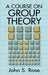 A Course on Group Theory