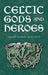 Celtic Gods and Heroes