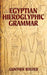 Egyptian Hieroglyphic Grammar