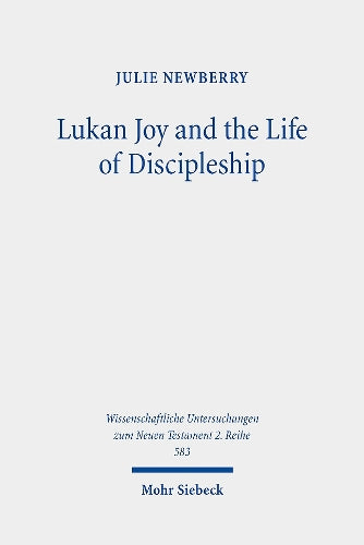 Lukan Joy and the Life of Discipleship