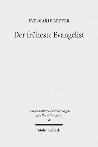 Der früheste Evangelist
