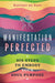 Manifestation Perfected