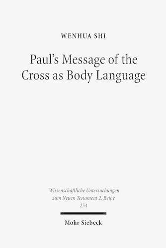 Paul's Message of the Cross as Body Language