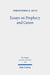 Essays on Prophecy and Canon
