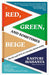 Red, Green, and Sometimes Beige