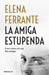 Saga La amiga estupenda / My Brilliant Friend Saga