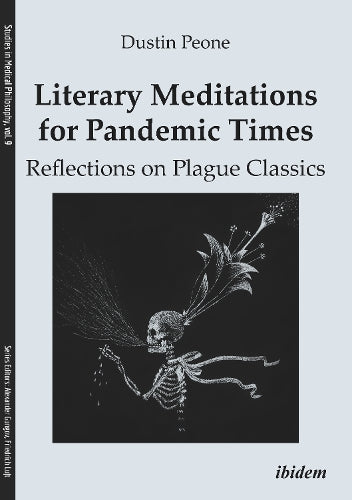 Literary Meditations for Pandemic Times: Reflections on Plague Classics
