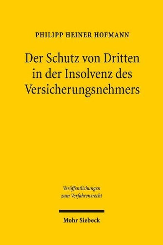Der Schutz von Dritten in der Insolvenz des Versicherungsnehmers