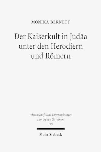 Der Kaiserkult in Judäa unter den Herodiern und Römern
