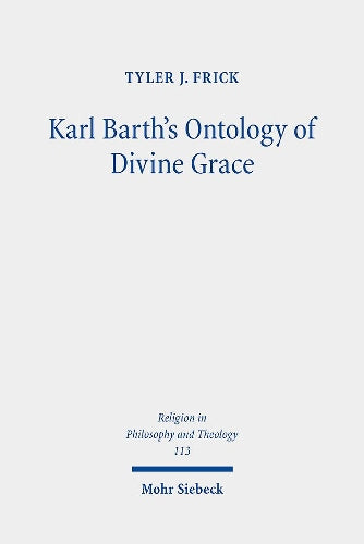 Karl Barth's Ontology of Divine Grace