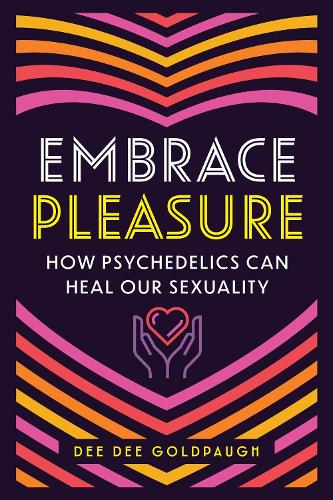 Embrace Pleasure