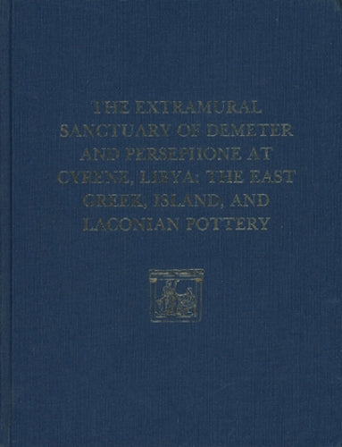 The Extramural Sanctuary of Demeter and Persepho – The East Greek, Island, and Laconian Pottery