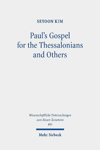 Paul's Gospel for the Thessalonians and Others