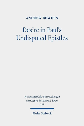 Desire in Paul's Undisputed Epistles