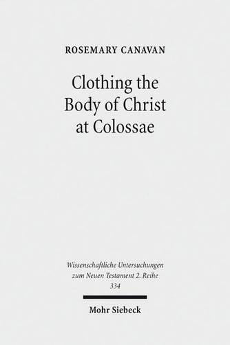 Clothing the Body of Christ at Colossae