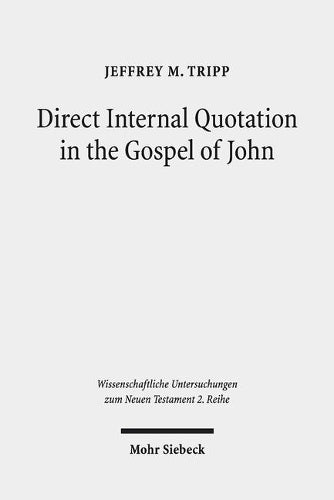 Direct Internal Quotation in the Gospel of John
