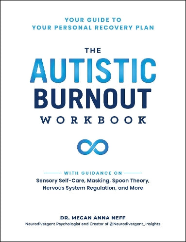 The Autistic Burnout Workbook