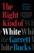 The Right Kind of White