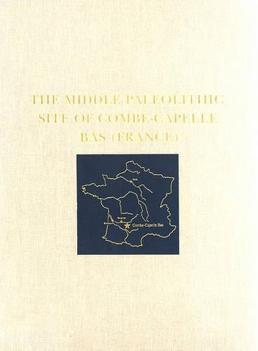 The Middle Paleolithic Site of Combe–Capelle Bas (France)