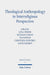 Theological Anthropology in Interreligious Perspective