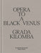 Opera to a Black Venus