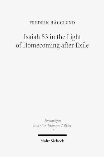 Isaiah 53 in the Light of Homecoming after Exile