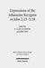 Expressions of the Johannine Kerygma in John 2:23-5:18
