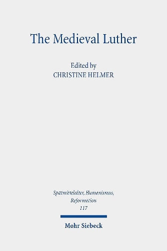 The Medieval Luther